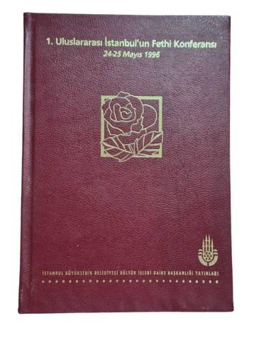 1. ULUSLARARASI İSTANBUL'UN FETHİ KONFERANSI 24-25 HAZİRAN 1996 - 0