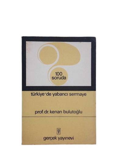 100 SORUDA TÜRKİYE'DE YABANCI SERMAYE - 0