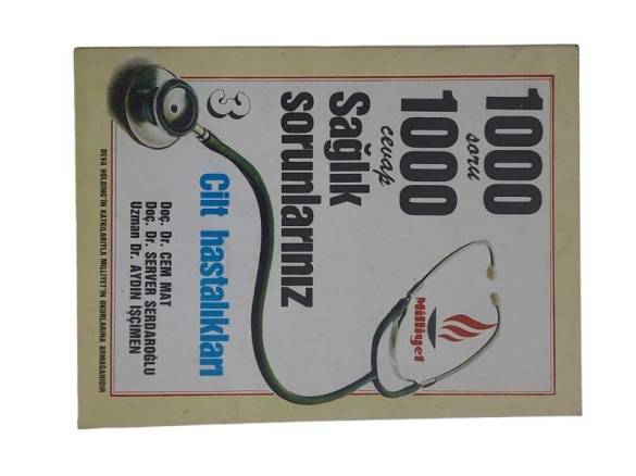 1000 SORU 1000 CEVAP SAĞLIK SORUNLARINIZ - CİLT HASTALIKLARI - 0