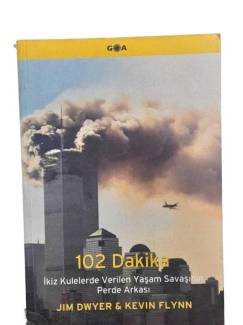 102 DAKİKA İKİZ KULELERDE VERİLEN YAŞAM SAVAŞININ PERDE ARKASI