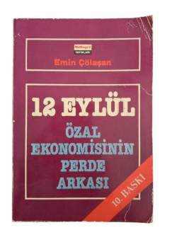 12 EYLÜL ÖZAL EKONOMİSİNİN PERDE ARKASI