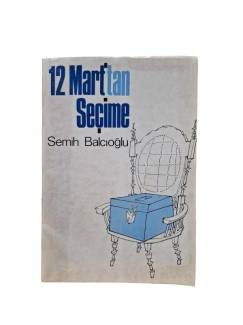 12 MART'TAN SEÇİME