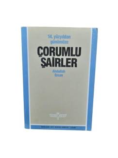 14. YÜZYILDAN GÜNÜMÜZE ÇORUMLU ŞAİRLER