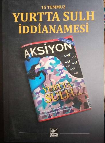 15 TEMMUZ YURTTA SULH İDDİANAMESİ - 0