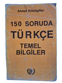 150 SORUDA TÜRKÇE TEMEL BİLGİLER