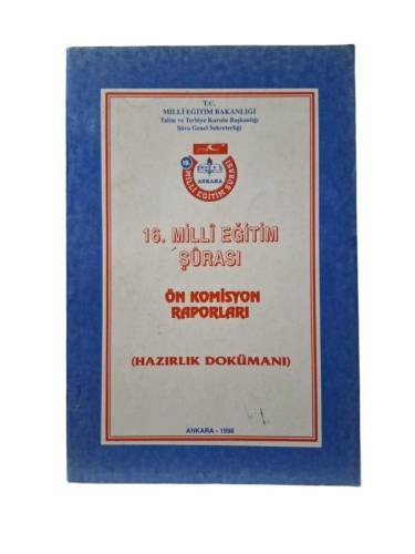 16. MİLLİ EĞİTİM ŞURASI ÖN KOMİSYON RAPORLARI ( HAZIRLIK DOKÜMANI ) - 0