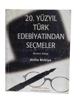 20. YÜZYIL TÜRK EDEBİYATINDAN SEÇMELER ( BEŞİNCİ KİTAP)