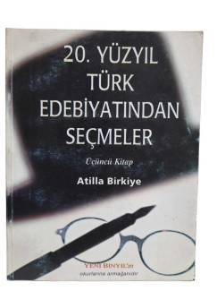 20 . YÜZYIL TÜRK EDEBİYATINDAN SEÇMELER (ÜÇÜNCÜ KİTAP)