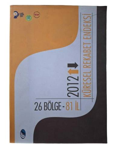 2012 KÜRESEL REKABET ENDEKSİ 26 BÖLGE 81 İL - 0