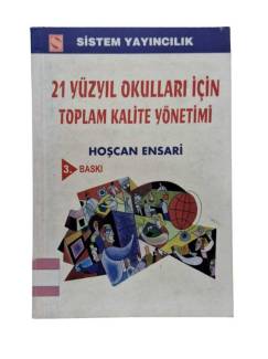 21. YÜZYIL OKULLARI İÇİN TOPLAM KALİTE YÖNETİMİ