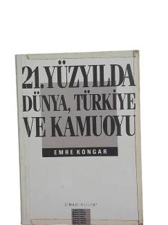 21.YÜZYILDA DÜNYA TÜRKİYE VE KAMUOYU