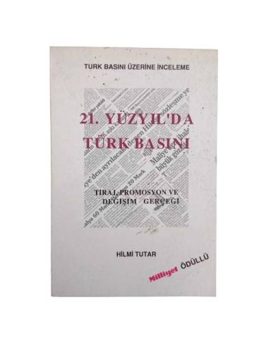 21. YÜZYILDA TÜRK BASINI -TİRAJ,PROMOSYON VE DEĞİŞİM GERÇEĞİ - 0