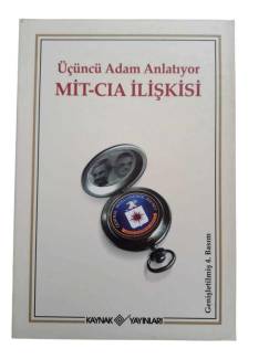 3. ADAM ANLATIYOR MİT CIA İLİŞKİSİ