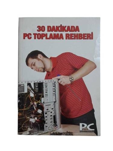 30 DAKİKADA PC TOPLAMA REHBERİ - 0
