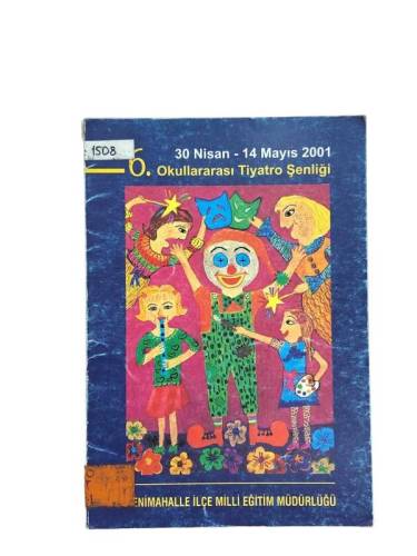30 NİSAN - 14 MAYIS 2001 / 6. OKULLARARASI TİYATRO ŞENLİĞİ - 0