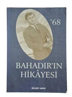 68 BAHADIR'IN HİKAYESİ