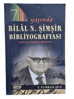 71. YAŞINDA BİLAL N. ŞİMŞİR BİBLİYOGRAFYASI
