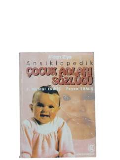 A'DAN Z'YE ANSİKLOPEDİK ÇOCUK ADLARI SÖZLÜĞÜ