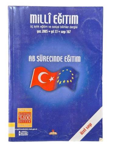 AB SÜRECİNDE EĞİTİM MİLLİ EĞİTİM ÜÇ AYLIK EĞİTİM VE SOSYAL BİLİMLER DERGİSİ YAZ 2005 YIL 33 SAYI 167 - 0