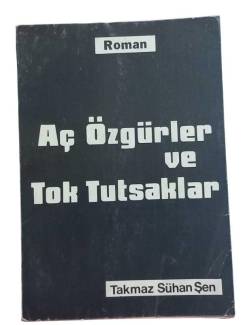 AÇ ÖZGÜRLER TOK TUTSAKLAR