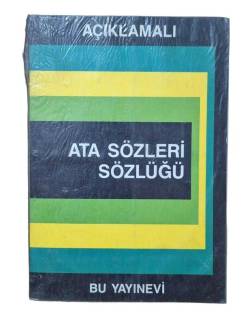 AÇIKLAMALI ATASÖZLERİ SÖZLÜĞÜ