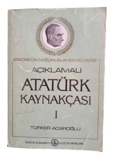 AÇIKLAMALI ATATÜRK KAYNAKÇASI I - 0