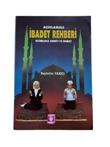 AÇIKLAMALI İBADET REHBERİ - 0