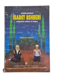 AÇIKLAMALI İBADET REHBERİ RESİMLERLE ABDEST VE NAMAZ