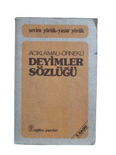 AÇIKLAMALI ÖRNEKLEMELİ DEYİMLER SÖZLÜĞÜ - 0
