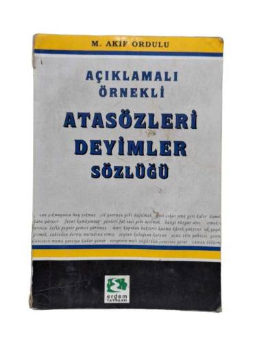 AÇIKLAMALI ÖRNEKLİ ATASÖZLERİ DEYİMLER SÖZLÜĞÜ - 0