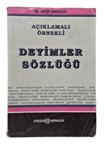 AÇIKLAMALI ÖRNEKLİ ATASÖZLERİ SÖZLÜĞÜ - 0