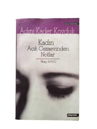 ADINI KADER KOYDUK KADIN CEZAEVİNDEN NOTLAR - 0