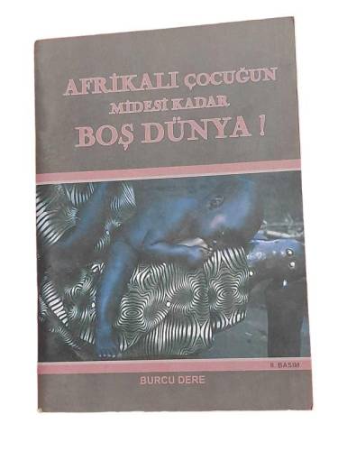 AFRİKALI ÇOCUĞUN MİDESİNE KADAR BOŞ DÜNYA - 0