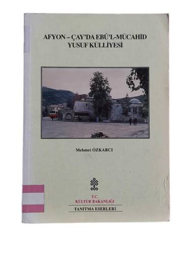 AFYON - ÇAY'DA EBU'L - MÜCAHİD YUSUF KÜLLİYESİ - 0