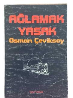 AĞLAMAK YASAK