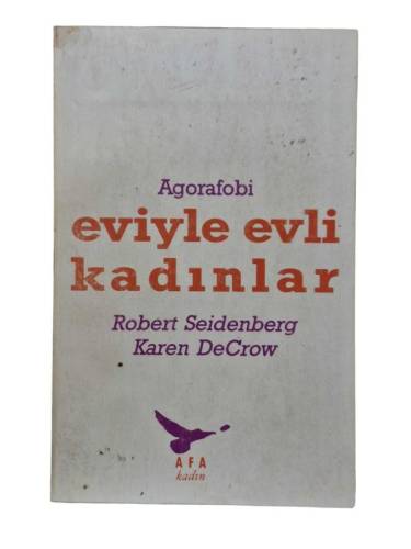 AGORAFOBİ - EVİYLE EVLİ KADINLAR - 0