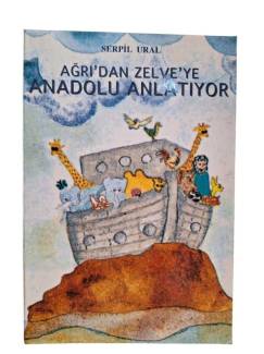 AĞRI'DAN ZELVE'YE ANADOLU ANLATIYOR