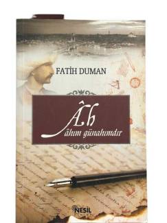 AH AHIM GÜNAHIMDIR