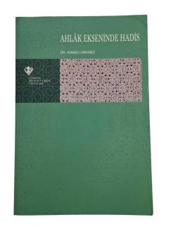 AHLAK EKSENİNDE HADİS