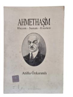 AHMET HAŞİM HAYATI-SANATI-ESERLERİ