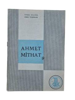 AHMET MİTHAT (TÜRK DİLİNE EMEK VERENLER)