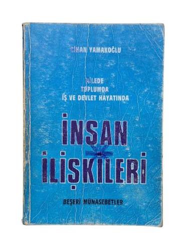 AİLEDE TOPLUMDA İŞ VE DEVLET HAYATINDA İNSAN İLİŞKİLERİ - BEŞERİ MÜNASEBETLER - 0