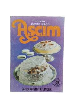 AİLENİN PASTA KİTABI AŞÇIM