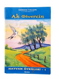 AK GÜVERCİN / HAYVAN ÖYKÜLERİ
