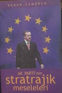 AK PARTİ'NİN STRATEJİK MESELELERİ