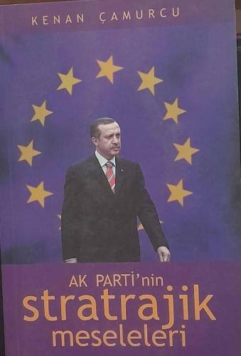 AK PARTİ'NİN STRATEJİK MESELELERİ - 0