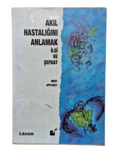 AKIL HASTALIĞINI ANLAMAK-İLGİ VE ŞEFKAT