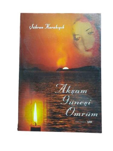 AKŞAM GÜNEŞİ ÖMRÜM - 0