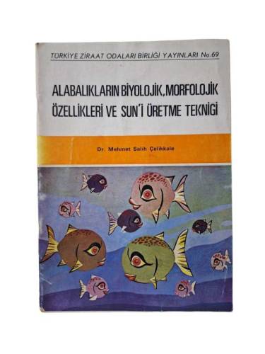 ALABALIKLARIN BİYOLOJİK MORFOLOJİK ÖZELLİKLERİ VE SUN'İ ÜRETME TEKNİĞİ - 0