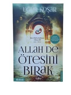 ALLAH DE ÖTESİNİ BIRAK